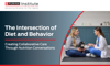 The Intersection of Diet and Behavior